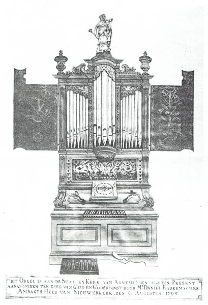 Het door Mr. Daniël Radermacher geschonken orgel aan de Hervormde Gemeente te Arnemuiden. Het orgel had deze dispositie: 1. Prestant 8' 2. Holpijp 8' 3. Quintadeen 8' 4. Prestant 4' 5. Fluit 4' 6. Octaaf 2' 7. Superoctaaf 1' 8. Cornet 3 st. 9. Cromhoorn 8' 10. Tremulant. Het door Mr. Daniël Radermacher geschonken orgel aan de Hervormde Gemeente te Arnemuiden. Het orgel had deze dispositie: 1. Prestant 8' 2. Holpijp 8' 3. Quintadeen 8' 4. Prestant 4' 5. Fluit 4' 6. Octaaf 2' 7. Superoctaaf 1' 8. Cornet 3 st. 9. Cromhoorn 8' 10. Tremulant.